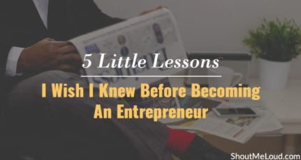 5 Little Lessons I Wish I Knew Before Becoming An Entrepreneur