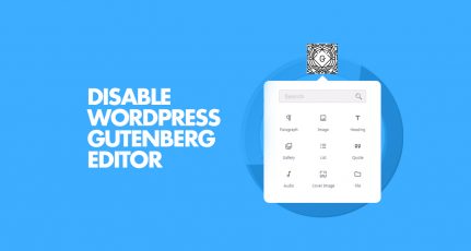 How To Disable The WordPress Gutenberg Editor And Keep Using The Classic Editor
